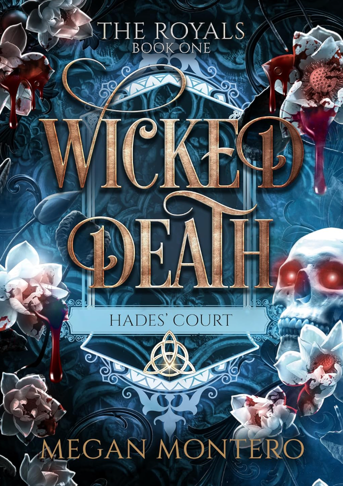 Wicked Death (The Royals: Hades’ Court Book 1) by Megan Montero