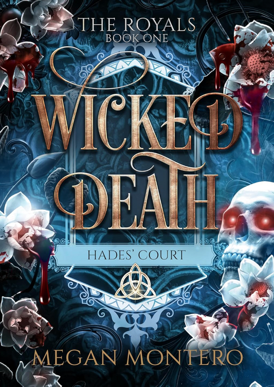 Wicked Death (The Royals: Hades’ Court Book 1) by Megan Montero