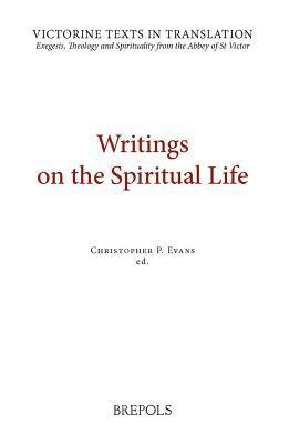 Writings on the Spiritual Life by Christopher P. Evans