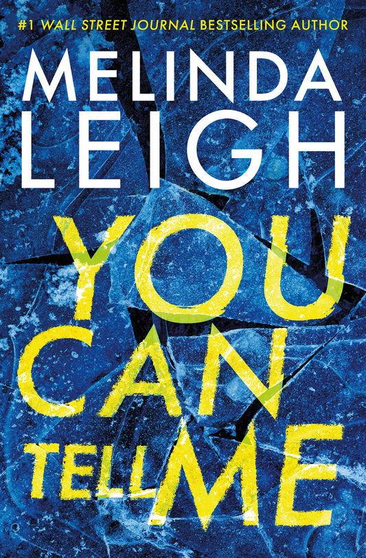 You Can Tell Me (Olivia Cruz, #1) by Melinda Leigh