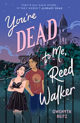 You’re Dead to Me, Reed Walker by Gwenyth Reitz