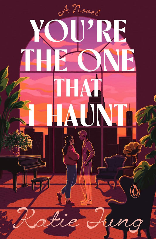You’re the One That I Haunt by Katie Jung