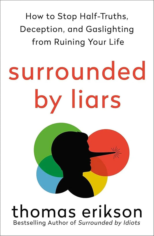 Surrounded by Liars By Thomas Erikson