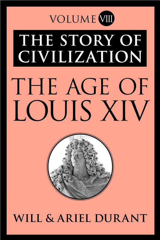 The Age of Louis XIV By Will Durant