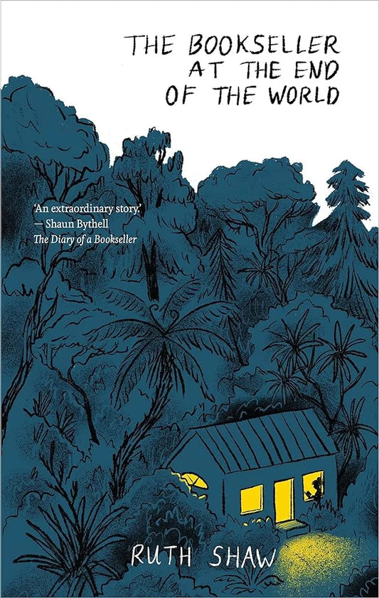The Bookseller at the End of the World By Ruth Shaw