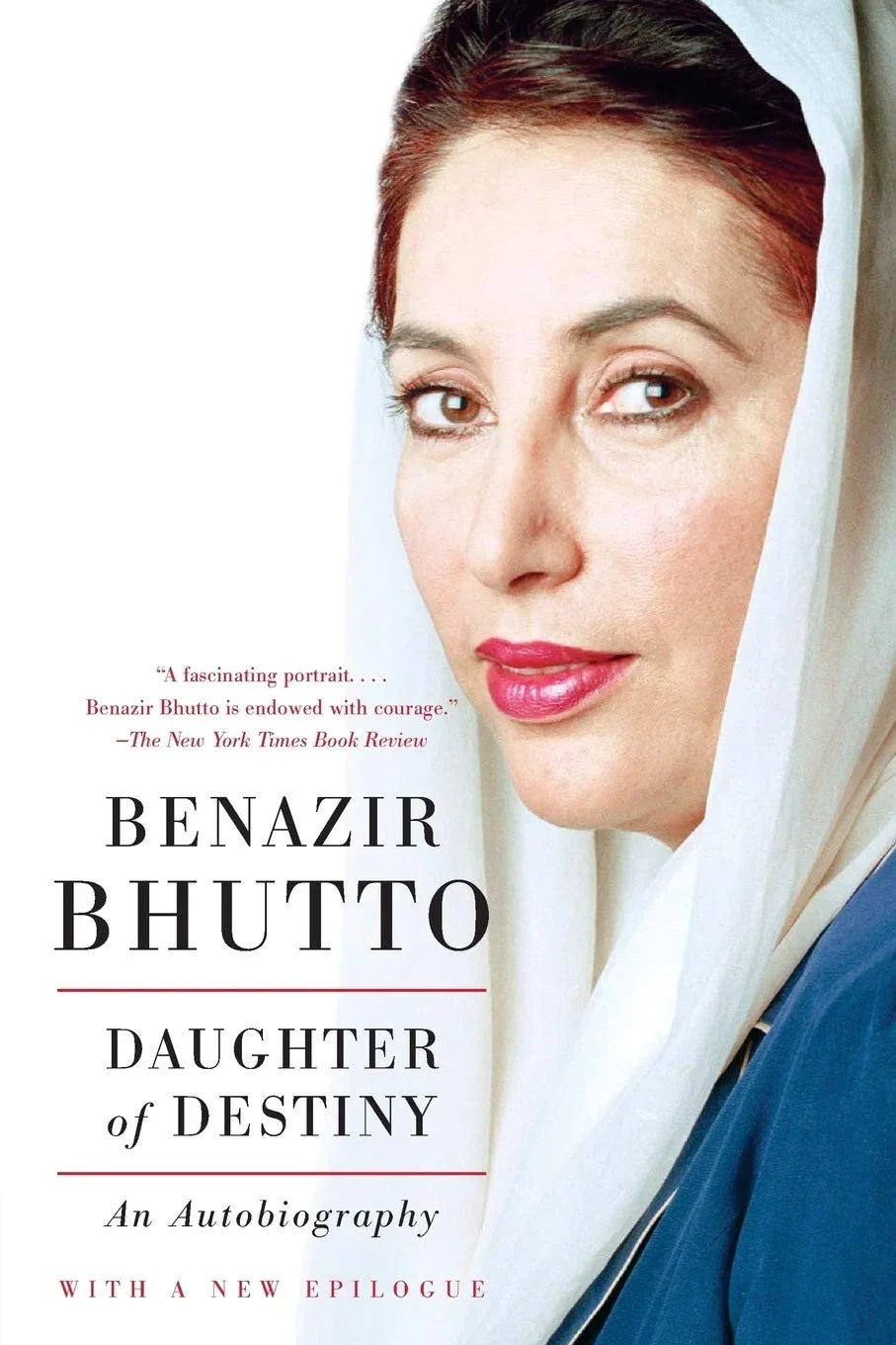 Daughter of the East: An Autobiography By bhutto-benazir