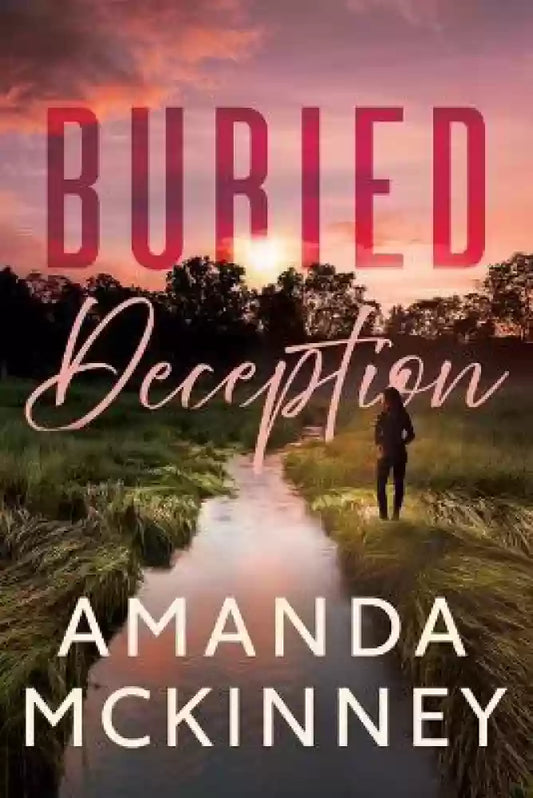 Buried Deception By Amanda McKinney