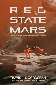 Red State Mars by Travis J.I. Corcoran