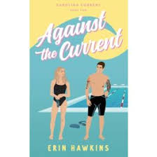 Against the Current (Carolina Current #2) by Erin Hawkins