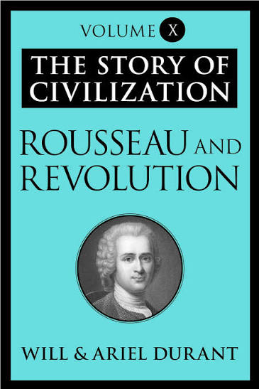 Rousseau and Revolution By Will Durant