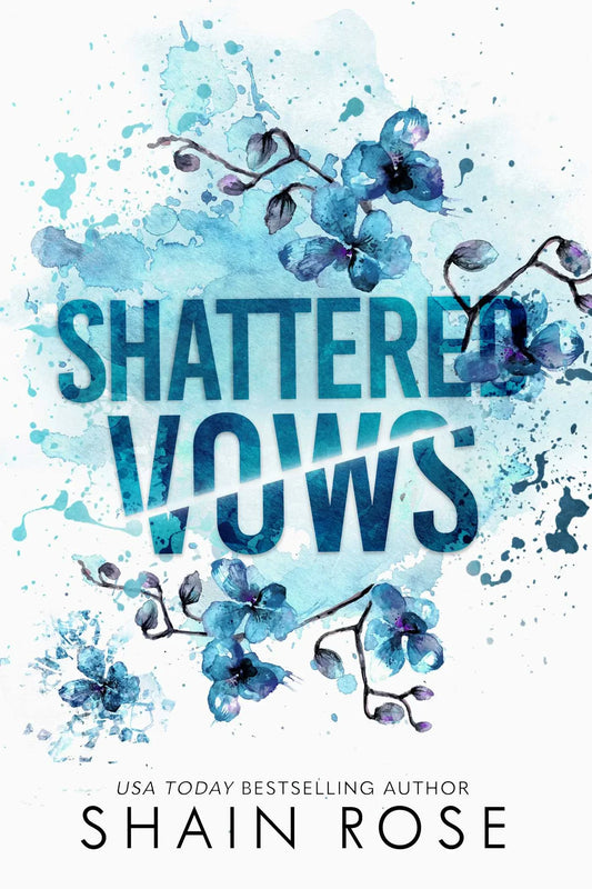 Shattered Vows By Shain Rose