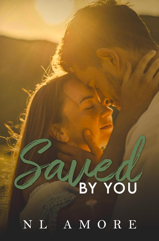 Saved by You (Always and Forever #4) by N.L. Amore
