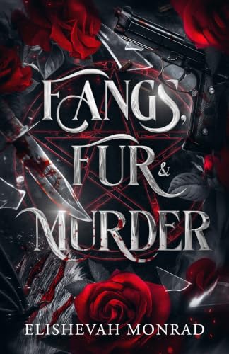 Fangs, Fur and Murder by Elishevah Monrad